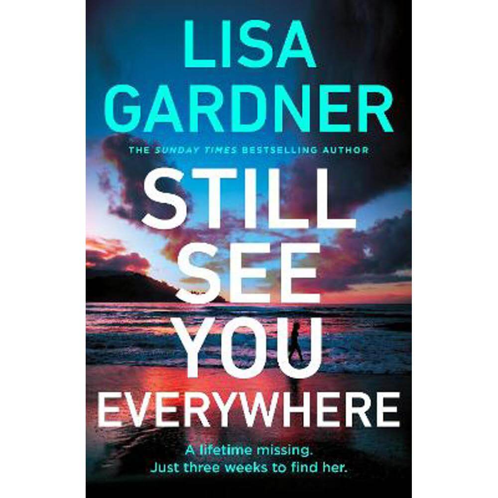 Still See You Everywhere (Paperback) - Lisa Gardner